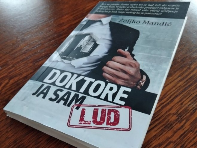Жељко Мандић књига "Докторе ја сам луд" - Фото: РТРС